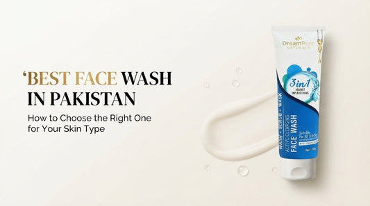 Best face wash in Pakistan for oily dry combination and sensitive skin